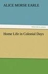 Home Life in Colonial Days