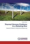 Thermal Stresses Problems in a Rotating Disc