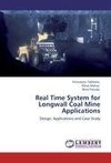 Real Time System for Longwall Coal Mine Applications