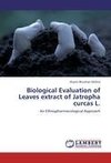 Biological Evaluation of Leaves extract of Jatropha curcas L.