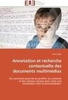 Annotation et recherche contextuelle des documents multimédias