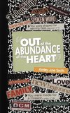 Out of the Abundance of the Heart