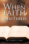 When Faith Is Shattered