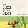 The Buzz About Bees