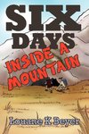 Six Days Inside a Mountain