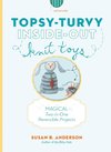 Topsy-Turvy Inside-Out Knit Toys