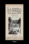 La Novela Ecuatoriana del Siglo XIX