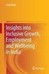 Insights into Inclusive Growth, Employment and Wellbeing in India