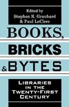 Graubard, S: Books, Bricks and Bytes