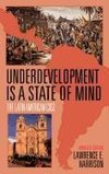 Underdevelopment is a State of Mind