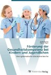 Förderung der Gesundheitskompetenz bei Kindern und Jugendlichen