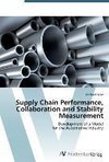 Supply Chain Performance, Collaboration and Stability Measurement