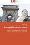 Entre préhistoire et avenir