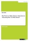 The Power to Make Choices. Education in 