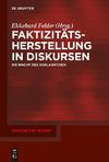 Faktizitätsherstellung in Diskursen