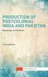 Production of Postcolonial India and Pakistan