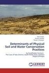 Determinants of Physical Soil and Water Conservation Practices