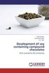 Development of soy containing compound chocolates