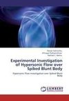 Experimental Investigation of Hypersonic Flow over Spiked Blunt Body