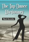 Knowles, M:  The Tap Dance Dictionary