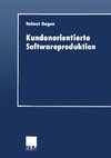 Kundenorientierte Softwareproduktion