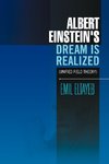 Albert Einstein's Dream Is Realized (Unified Field Theory)