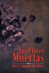 Las Flores Muertas