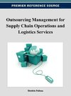 Outsourcing Management for Supply Chain Operations and Logistics Services