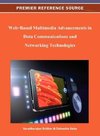 Web-Based Multimedia Advancements in Data Communications and Networking Technologies