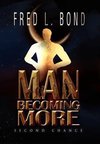 Man Becoming More