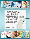 Crane, B:  Using Web 2.0 and Social Networking Tools in the