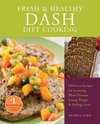 Fresh and Healthy Dash Diet Cooking