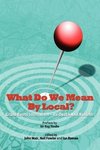 What Do We Mean by Local?