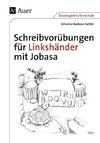 Schreibvorübungen für Linkshänder mit Jobasa Teil 1