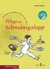 Pflege im Schweinsgalopp