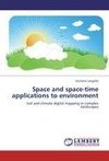 Space and space-time applications to environment
