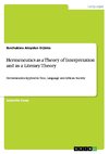 Hermeneutics as a Theory of Interpretation and as a Literary Theory