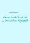 Glanz und Elend der 2. Deutschen Republik