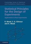 Mead, R: Statistical Principles for the Design of Experiment