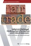 Lebensmittelsiegel   -Verbraucherinformation und Industrienutzen-