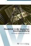 Flexibilität in der deutschen Berufsausbildung