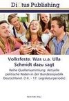 Volksfeste. Was u.a. Ulla Schmidt dazu sagt