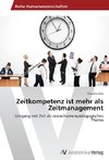 Zeitkompetenz ist mehr als Zeitmanagement