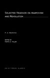 Selected Writings on Anarchism and Revolution