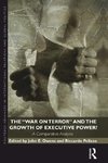 The War on Terror and the Growth of Executive Power?