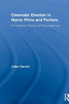 Hanich, J: Cinematic Emotion in Horror Films and Thrillers