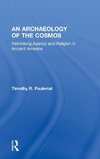 An Archaeology of the Cosmos