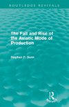 Dunn, S: Fall and Rise of the Asiatic Mode of Production (Ro