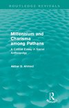 Ahmed, A: Millennium and Charisma Among Pathans (Routledge R