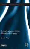 Critiquing Sustainability, Changing Philosophy